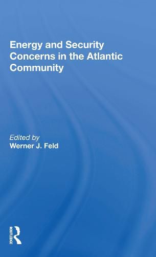 Cover image for Energy and Security Concerns in the Atlantic Community