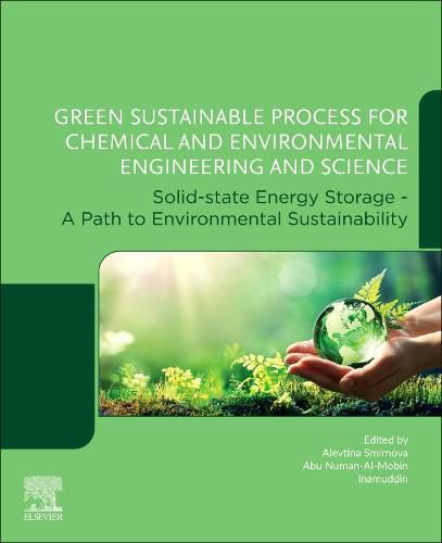 Cover image for Green Sustainable Process for Chemical and Environmental Engineering and Science: Solid-State Energy Storage A Path to Environmental Sustainability