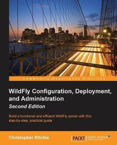 Cover image for WildFly Configuration, Deployment, and Administration -