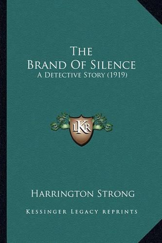 Cover image for The Brand of Silence: A Detective Story (1919)