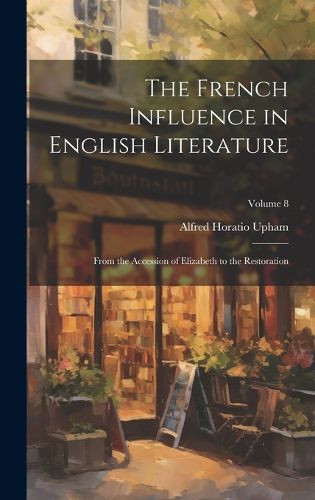 Cover image for The French Influence in English Literature