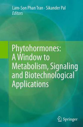 Cover image for Phytohormones: A Window to Metabolism, Signaling and Biotechnological Applications