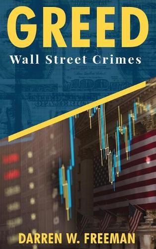 Cover image for Greed: Wall Street Crimes