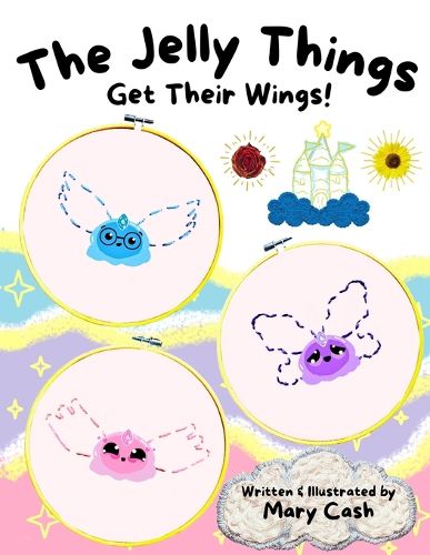 Cover image for The Jelly Things Get Their Wings!