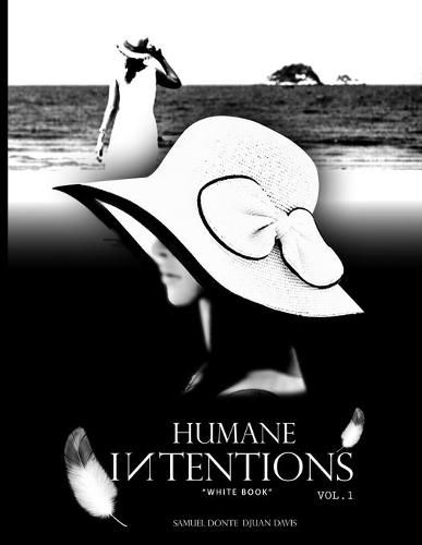 Humane Intentions Vol. 1: White Book