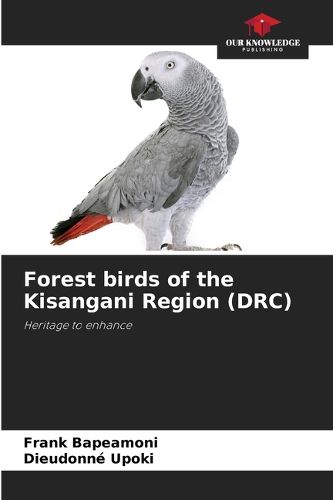 Cover image for Forest birds of the Kisangani Region (DRC)