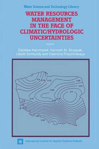 Water Resources Management in the Face of Climatic/Hydrologic Uncertainties