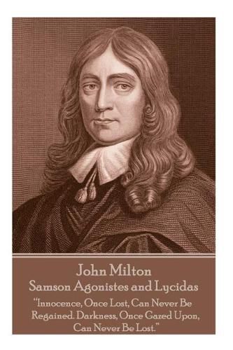 Cover image for John Milton - Samson Agonistes and Lycidas: The mind is its own place, and in itself can make a heaven of a hell, a hell of heaven