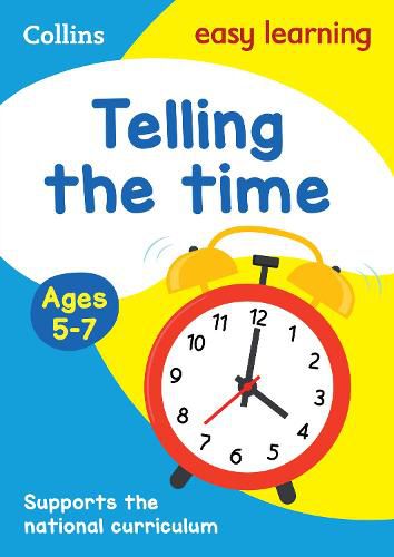 Telling the Time Ages 5-7: Ideal for Home Learning