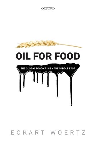 Cover image for Oil for Food: The Global Food Crisis and the Middle East