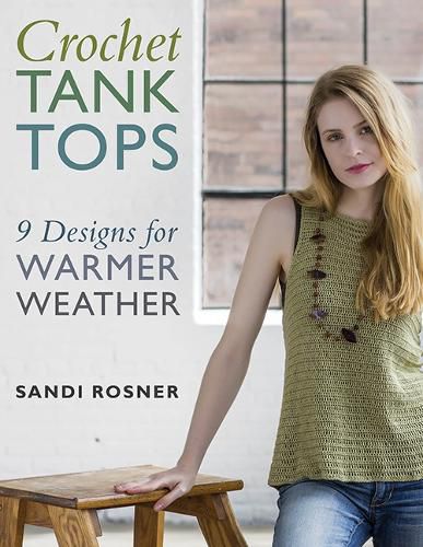 Cover image for Crochet Tank Tops: 9 Designs for Warmer Weather