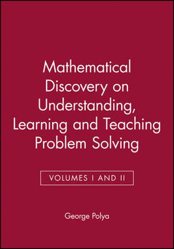 Cover image for Mathematical Discovery: On Understanding, Learning, and Teaching Problem Solving