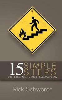 Cover image for 15 Simple Steps to Losing Your Salvation