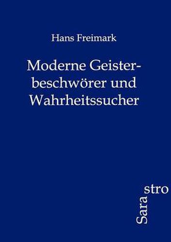 Cover image for Moderne Geisterbeschwoerer und Wahrheitssucher