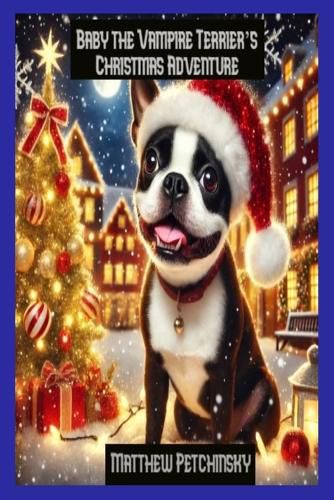 Cover image for Baby the Vampire Terrier's Christmas Adventure