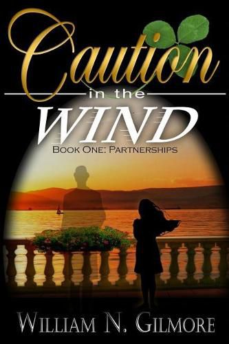 Caution in the Wind: Book One: Partnerships