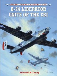 Cover image for B-24 Liberator Units of the CBI