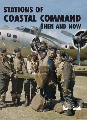 Cover image for Stations of Coastal Command: Then and Now