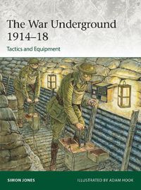 Cover image for The War Underground 1914-18: Tactics and Equipment