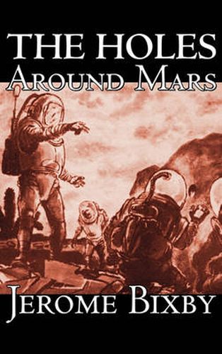 Cover image for The Holes Around Mars by Jerome Bixby, Science Fiction, Adventure