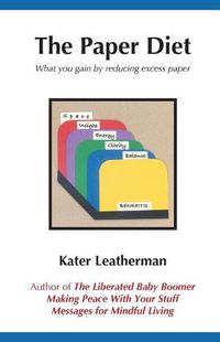 Cover image for The Paper Diet: What you gain by reducing excess paper