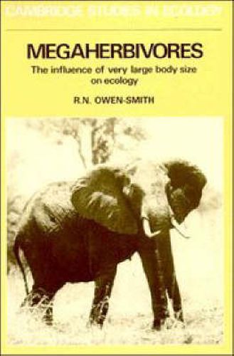 Cover image for Megaherbivores: The Influence of Very Large Body Size on Ecology