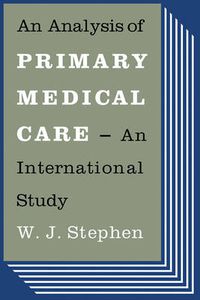 Cover image for An Analysis of Primary Medical Care: An International Study