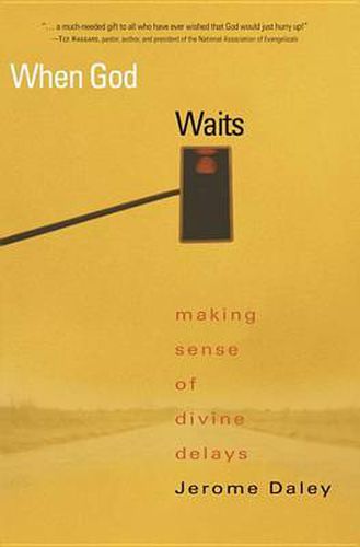 Cover image for When God Waits: Making Sense of Divine Delays