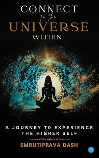 Cover image for Connect to the Universe Within