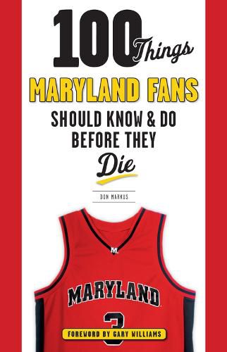 Cover image for 100 Things Maryland Fans Should Know & Do Before They Die