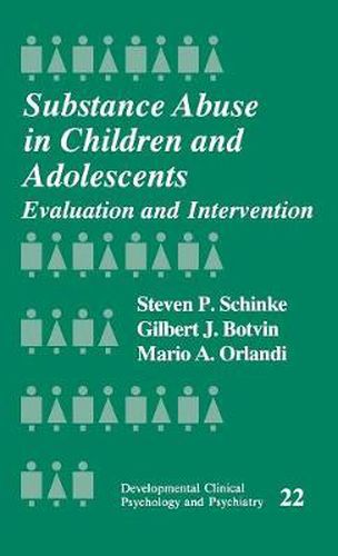 Cover image for Substance Abuse in Children and Adolescents: Evaluation and Intervention