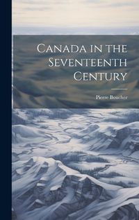 Cover image for Canada in the Seventeenth Century