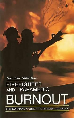 Cover image for Firefighter and Paramedic Burnout: The Survival Guide - The Role You Play