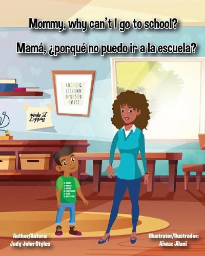 Mommy, why can't I go to school? Mama, ?por que no puedo ir a la escuela?