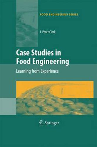 Cover image for Case Studies in Food Engineering: Learning from Experience