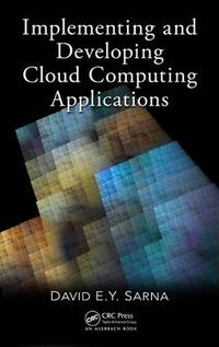 Cover image for Implementing and Developing Cloud Computing Applications