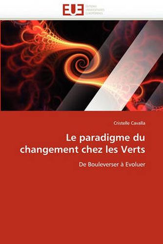 Cover image for Le Paradigme Du Changement Chez Les Verts