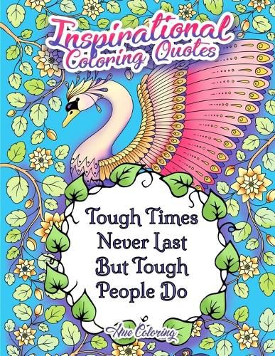 Cover image for Tough Times Never Last Tough People Do Inspirational Coloring Quotes