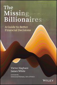 Cover image for The Missing Billionaires: A Guide to Better Financ ial Decisions