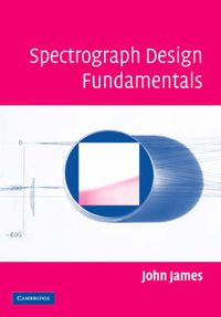 Cover image for Spectrograph Design Fundamentals