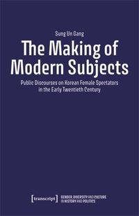 Cover image for The Making of Modern Subjects