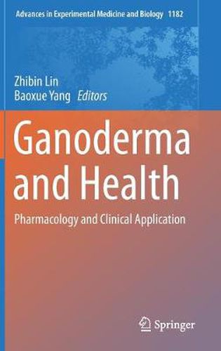 Cover image for Ganoderma and Health: Pharmacology and Clinical Application