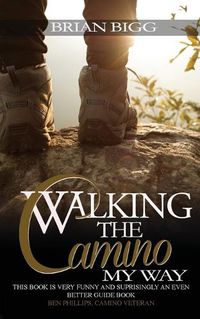 Cover image for Walking the Camino: My Way