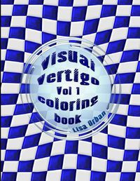 Cover image for Visual Vertigo: Optical Illusion Coloring Book