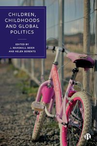 Cover image for Children, Childhoods and Global Politics