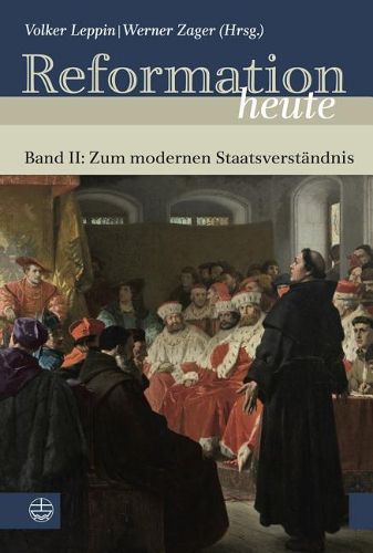 Cover image for Reformation Heute: Band II: Zum Modernen Staatsverstandnis