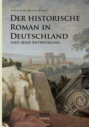 Cover image for Der historische Roman in Deutschland und seine Entwicklung