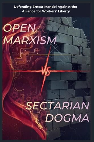 Cover image for Open Marxism vs. Sectarian Dogma