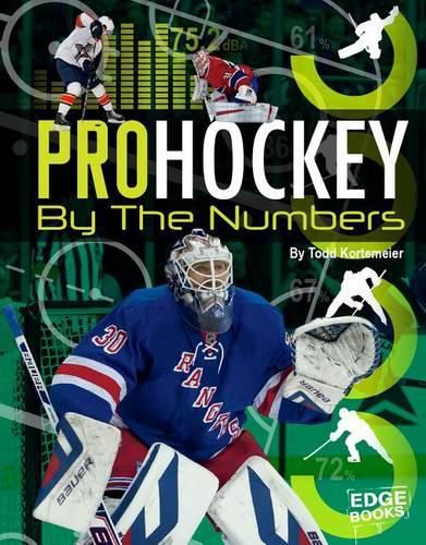 Pro Hockey by the Numbers (Pro Sports by the Numbers)