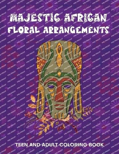 Cover image for Majestic African Floral Arrangements Teen and Adult Coloring Book